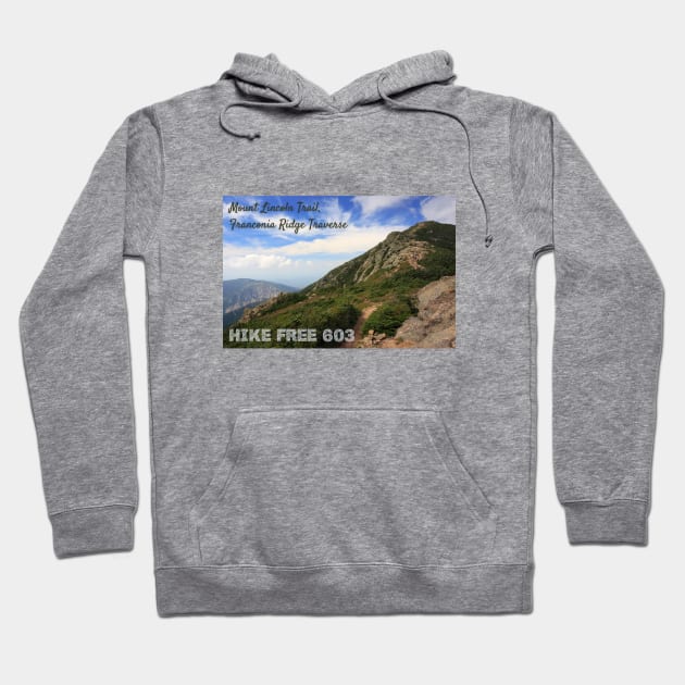 Hike Free 603 - Mount Lincoln Trail, Franconia Ridge, New Hampshire Hoodie by MagpieMoonUSA